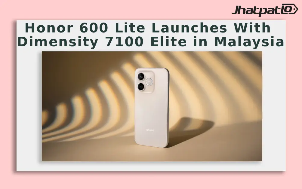  Honor 600 Lite Launches With Dimensity 7100 Elite in Malaysia